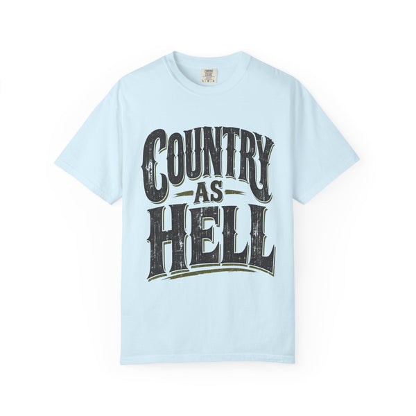 Country As Hell - Comfort Colors Tee