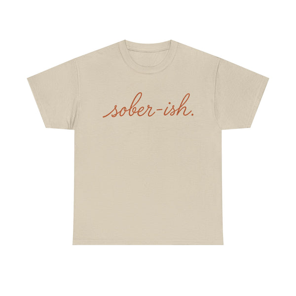 Sober-ish - T-Shirt