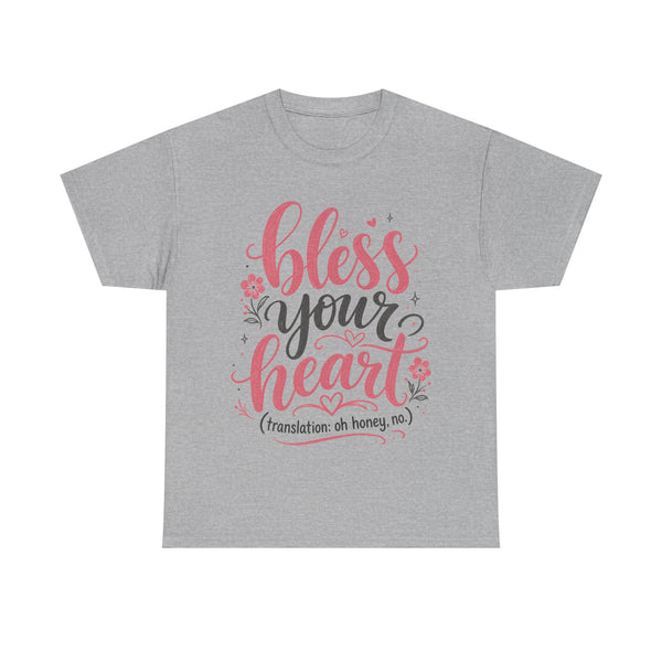 Bless Your Heart - T-Shirt
