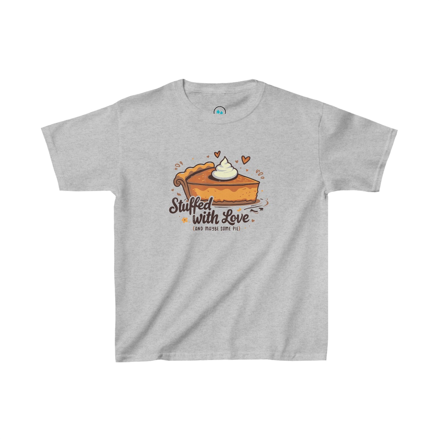 Stuffed With Love (Maybe Some Pie Too) Kids Tee