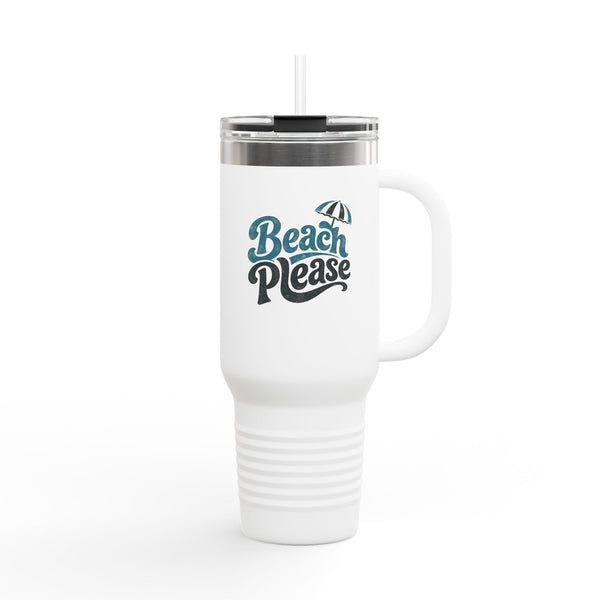 Beach Please - Travel Mug 40oz