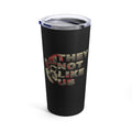 Fire Fighters (They Not Like Us) - Insulated Tumbler