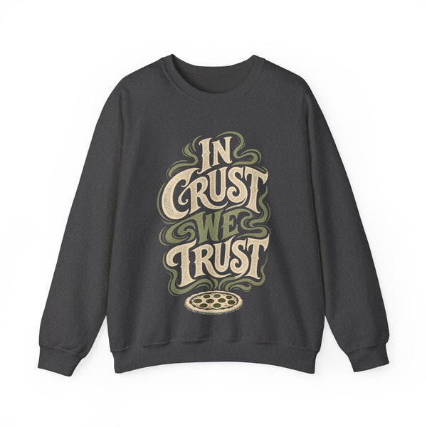 In Crust We Trust - Sweatshirt