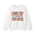 Sweater Weather Specialist - Sweatshirt
