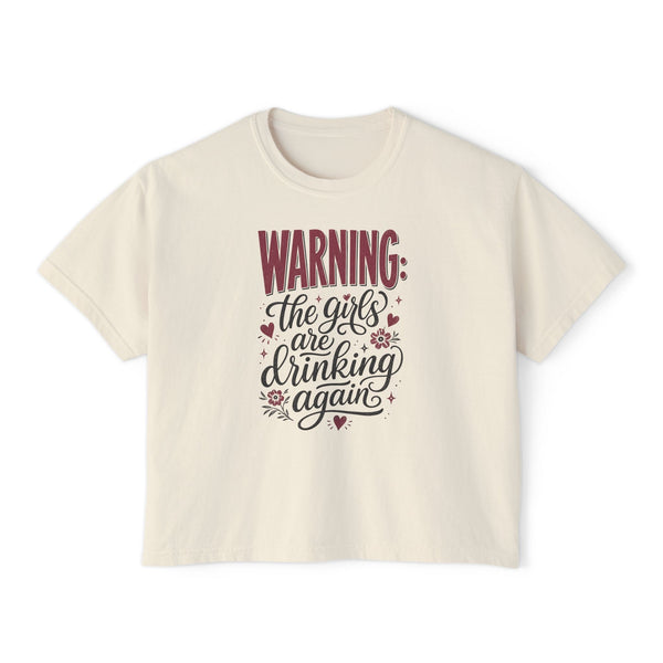The Girls Are Drinking Again - Womens Boxy Tee