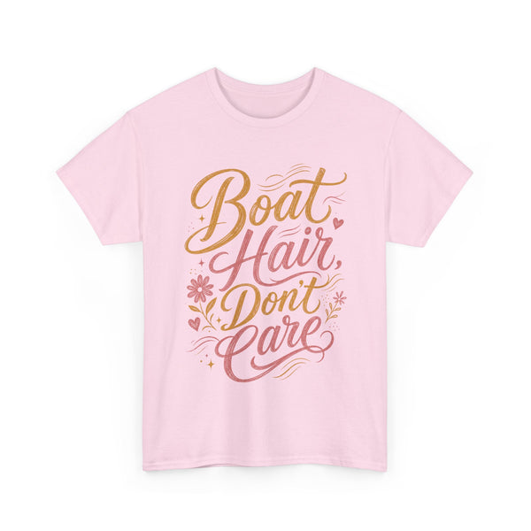Boat Hair Don't Care - T-Shirt