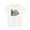 Keep It Green - Tee Shirt