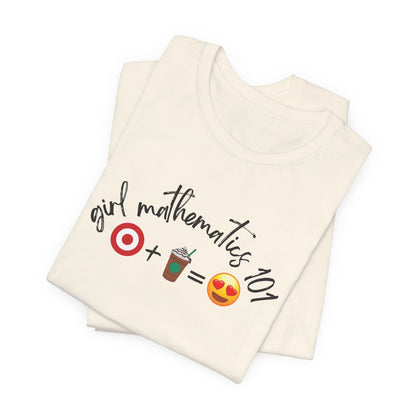 Girl Mathematics Tee Shirt