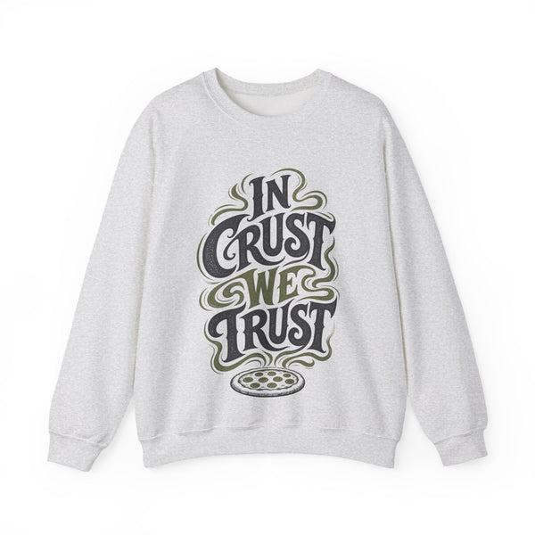In Crust We Trust - Sweatshirt