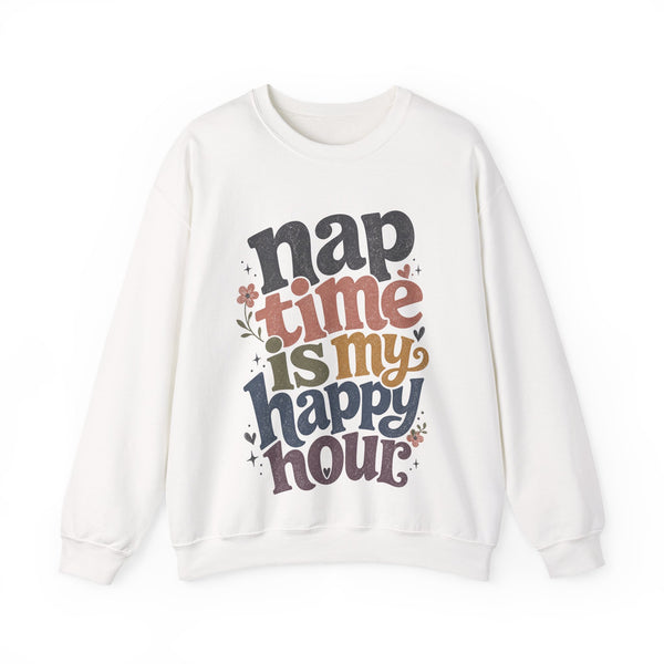 Nap Time Happy Hour - Sweatshirt