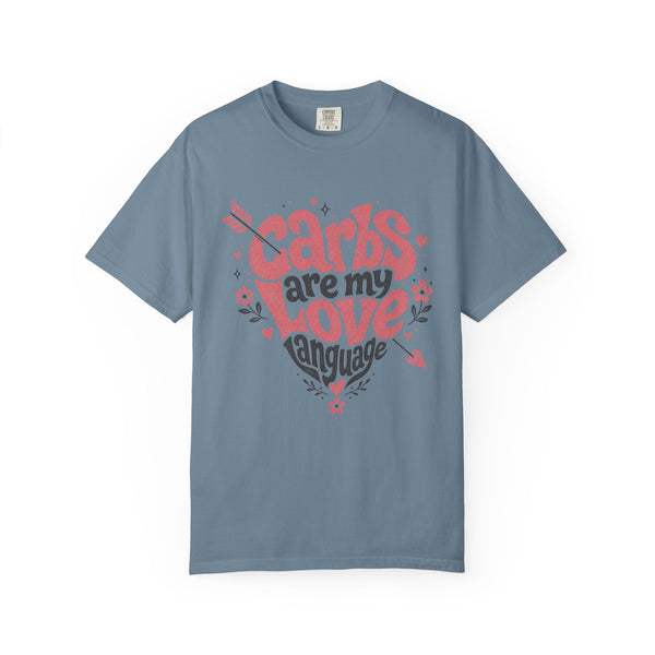 Carbs Are My Love Language - Comfort Colors Tee