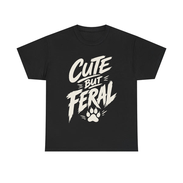 Cute But Feral - T-Shirt