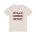 "Hello Gourd-geous" Short Sleeve Tee