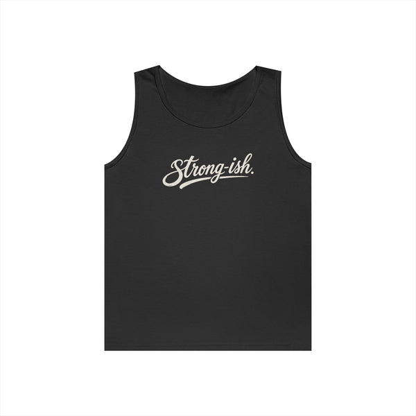 Strong-ish - Tank Top