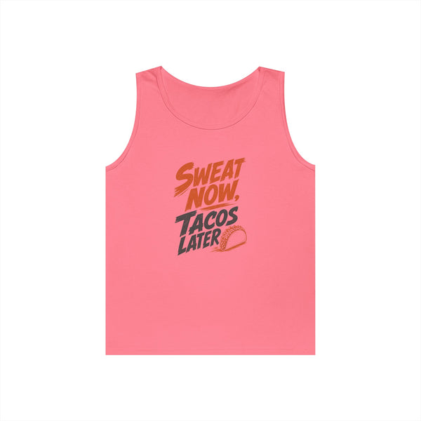 Sweat Now Tacos Later - Tank Top