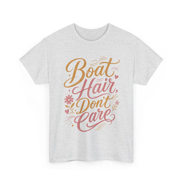 Boat Hair Don't Care - T-Shirt