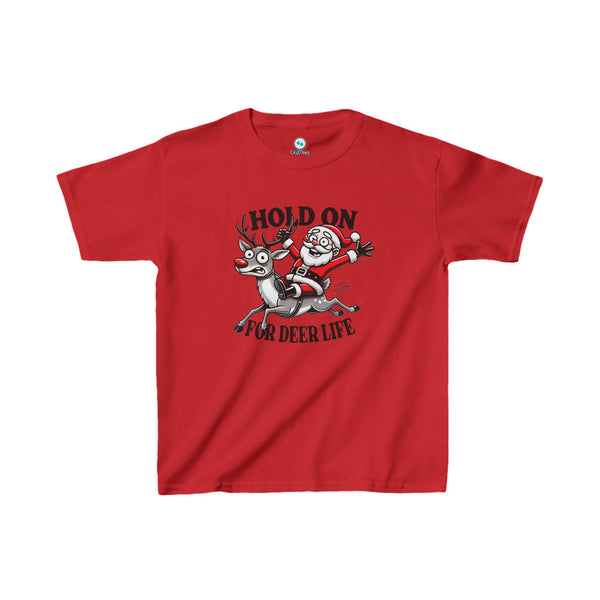 Hold On For Deer Life - Kids Tee