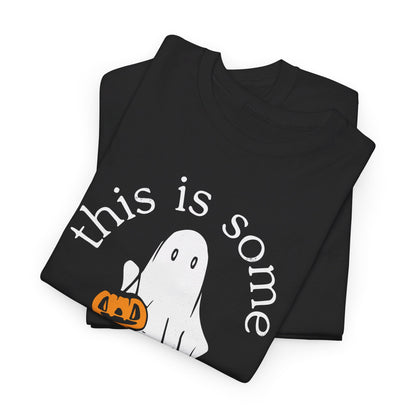 This Is Some Boo Sheet - Tee Shirt