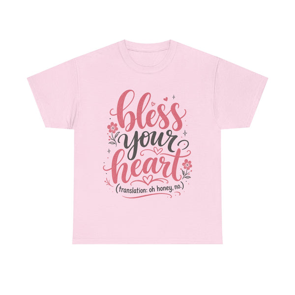 Bless Your Heart - T-Shirt