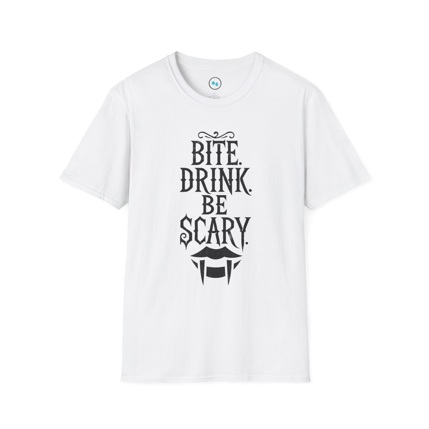 "Bite, Drink and Be Scary" - Softstyle T-Shirt