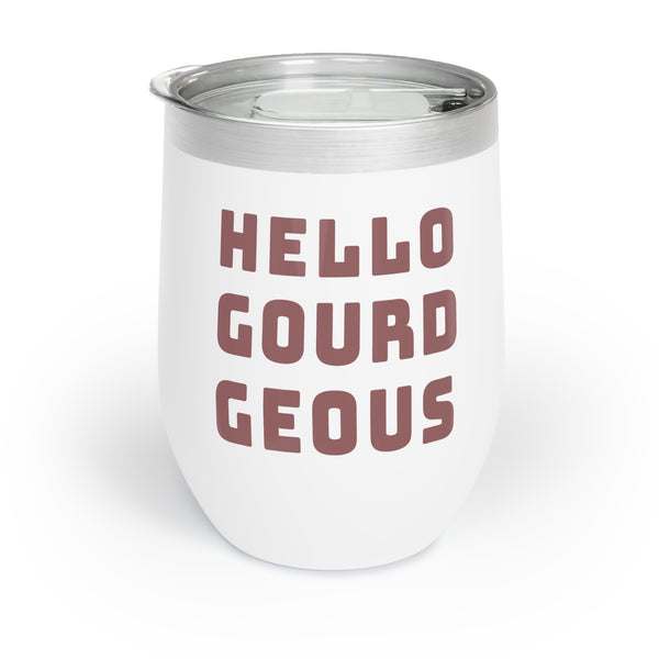 Hello Gourdeous - Chill Wine Tumbler