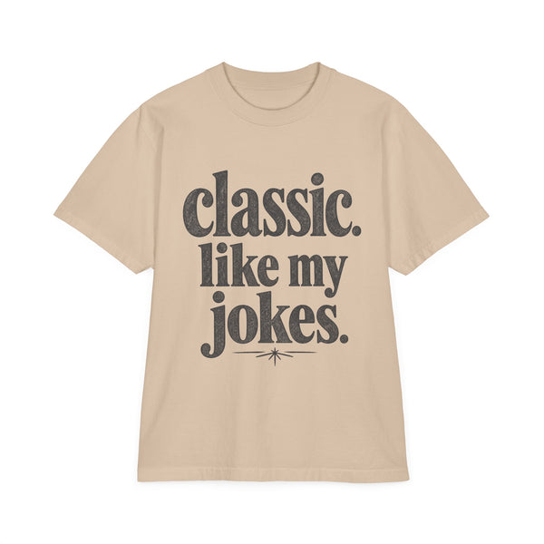 Classic Like My Jokes - Oversized Heavyweight Tee