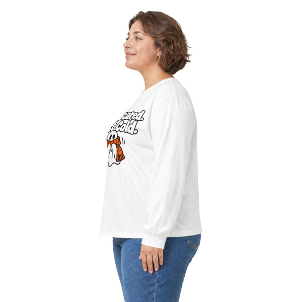 Not Scared. Just Cold. - Long-sleeve