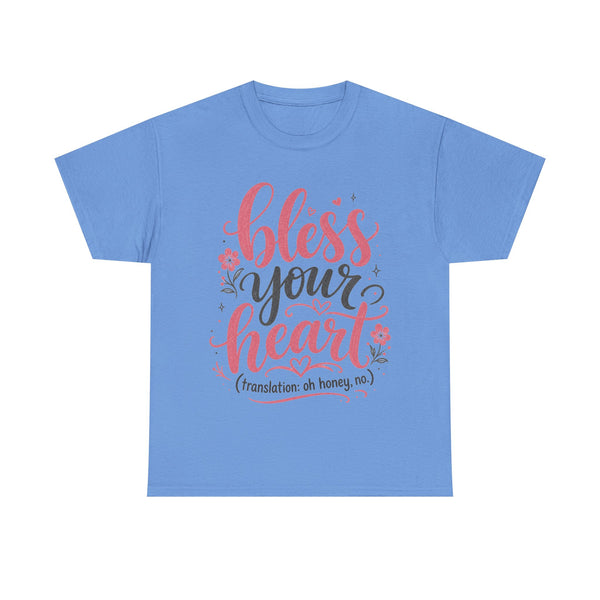 Bless Your Heart - T-Shirt