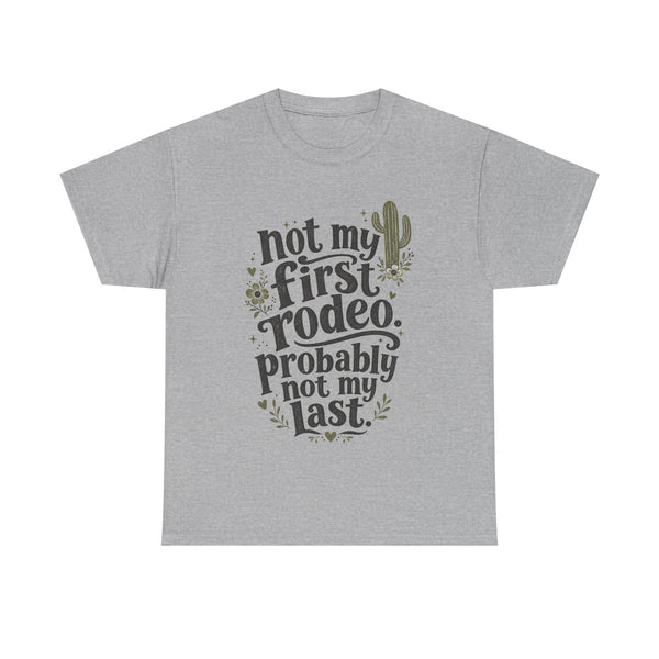 Not My First Rodeo - T-Shirt