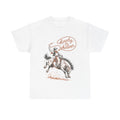 Howdy or Whatever - T-Shirt