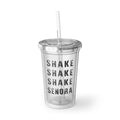 "Shake Shake Shake Senora" - Acrylic Cup