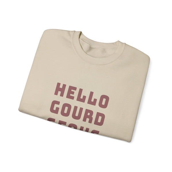 Hello "Gourd"eous! -  Crewneck Sweatshirt