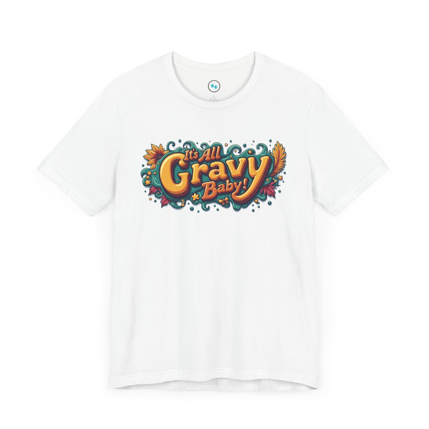 All Gravy Baby - Short Sleeve Tee