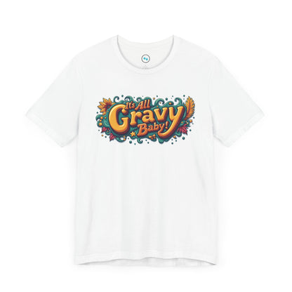 All Gravy Baby - Short Sleeve Tee