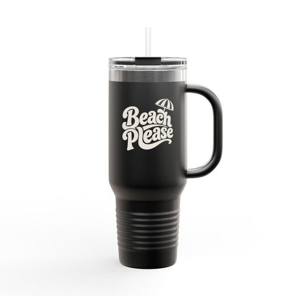 Beach Please - Travel Mug 40oz