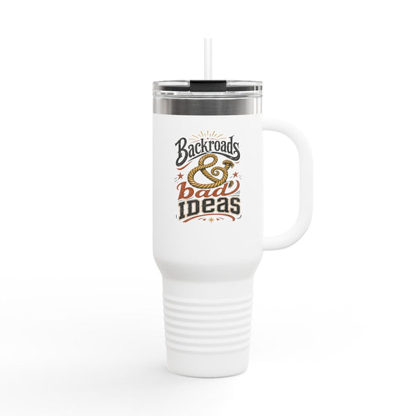 Backroads & Bad Ideas - Travel Mug 40oz
