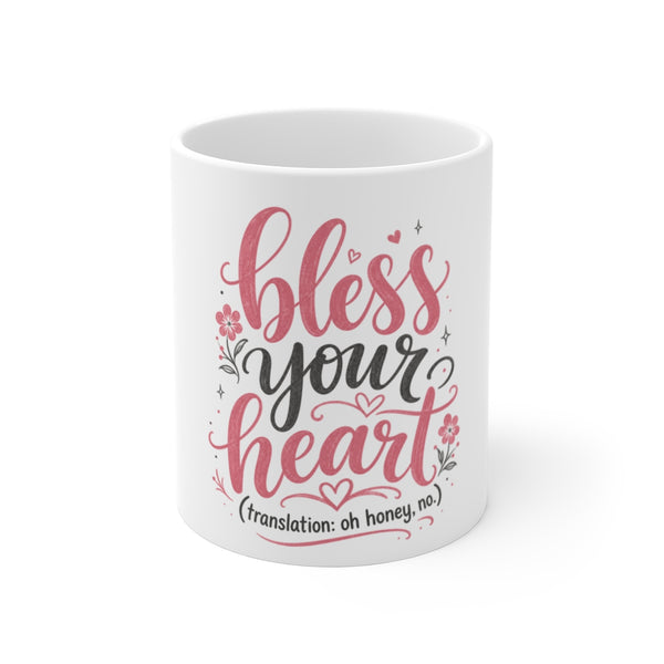 Bless Your Heart - Mug