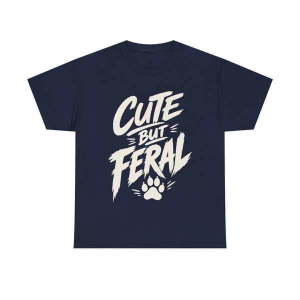 Cute But Feral - T-Shirt