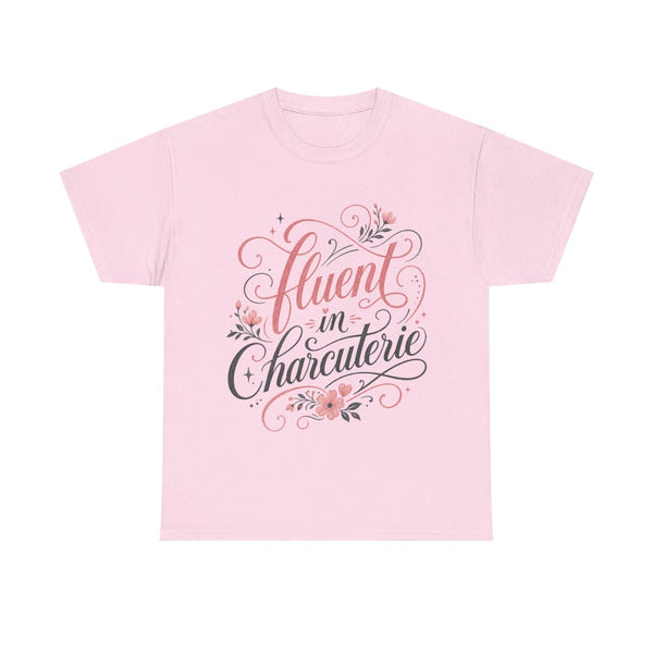 Fluent in Charcuterie - T-Shirt
