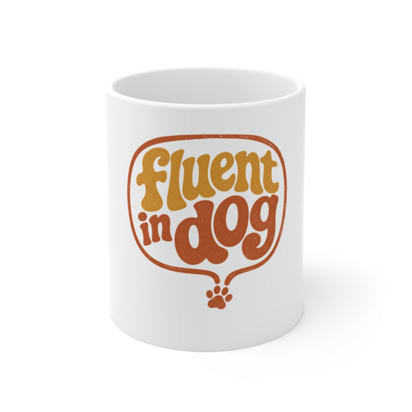Fluent in Dog - Mug