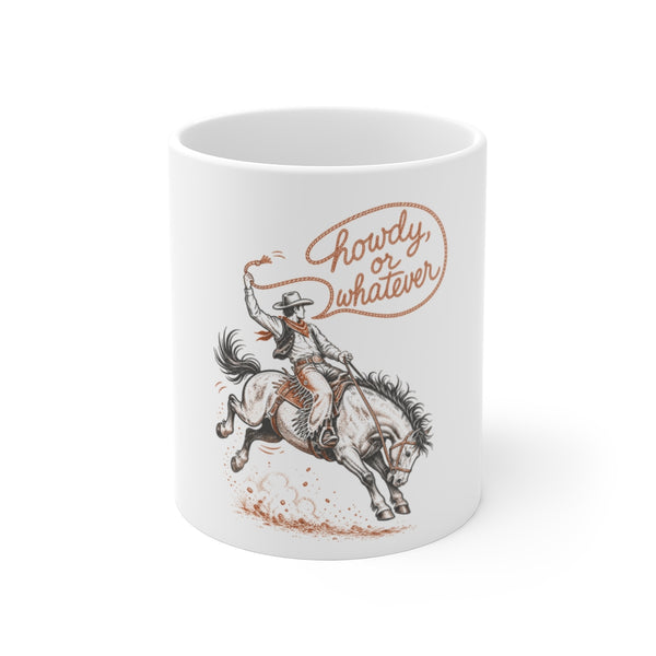 Howdy or Whatever - Mug