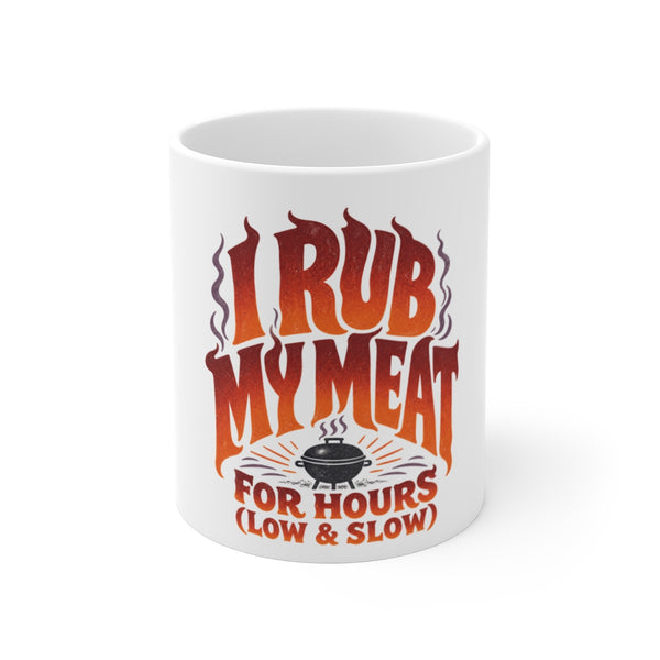 I Rub My Meat - Mug
