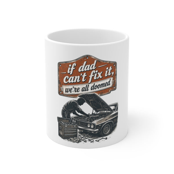 If Dad Can't Fix It - Mug