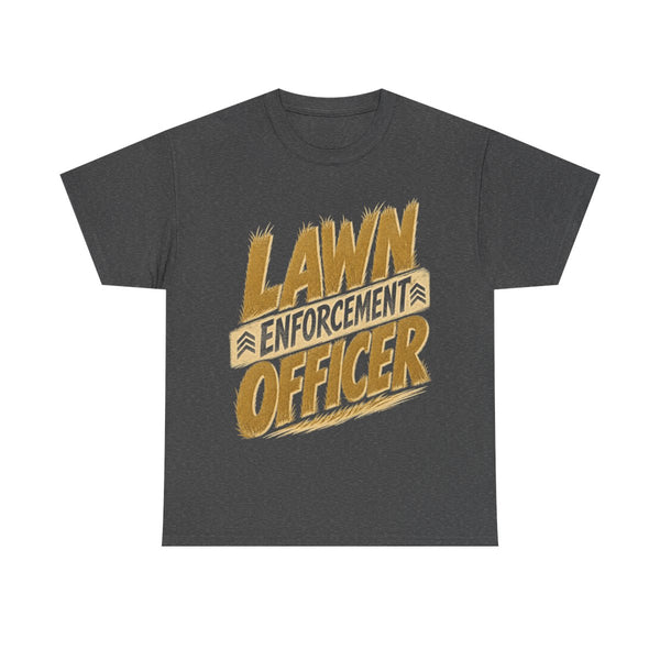 Lawn Enforcement Officer - T-Shirt
