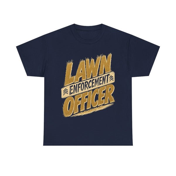 Lawn Enforcement Officer - T-Shirt