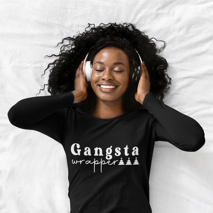 Gangsta Wrapper Long Sleeve T-Shirt