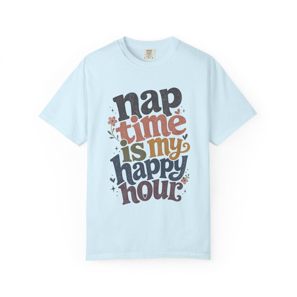 Nap Time Happy Hour - Comfort Colors Tee