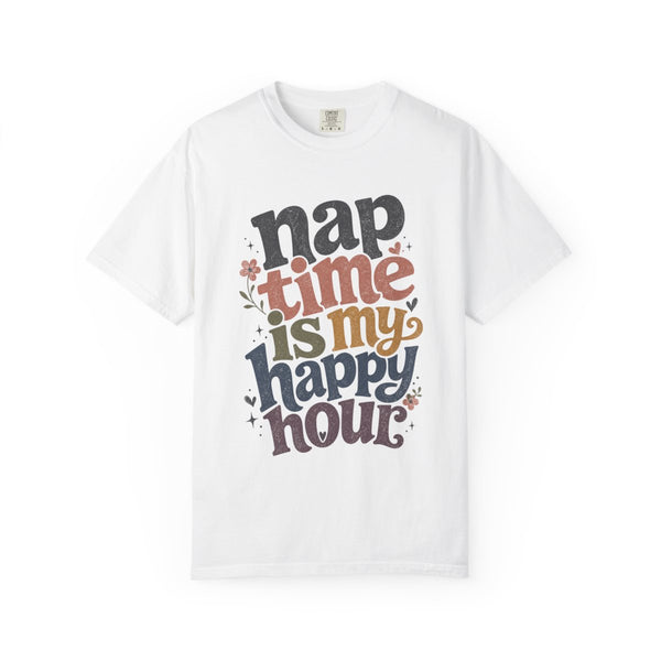 Nap Time Happy Hour - Comfort Colors Tee