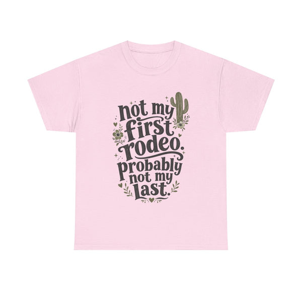 Not My First Rodeo - T-Shirt