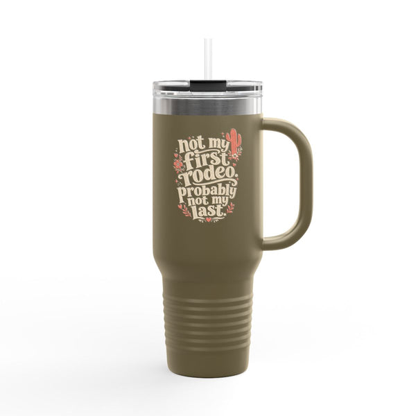 Not My First Rodeo - Travel Mug 40oz